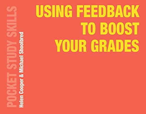 Using Feedback to Boost Your Grades (Pocket Study Skills)